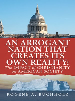 cover image of An Arrogant Nation That Creates Its Own Reality